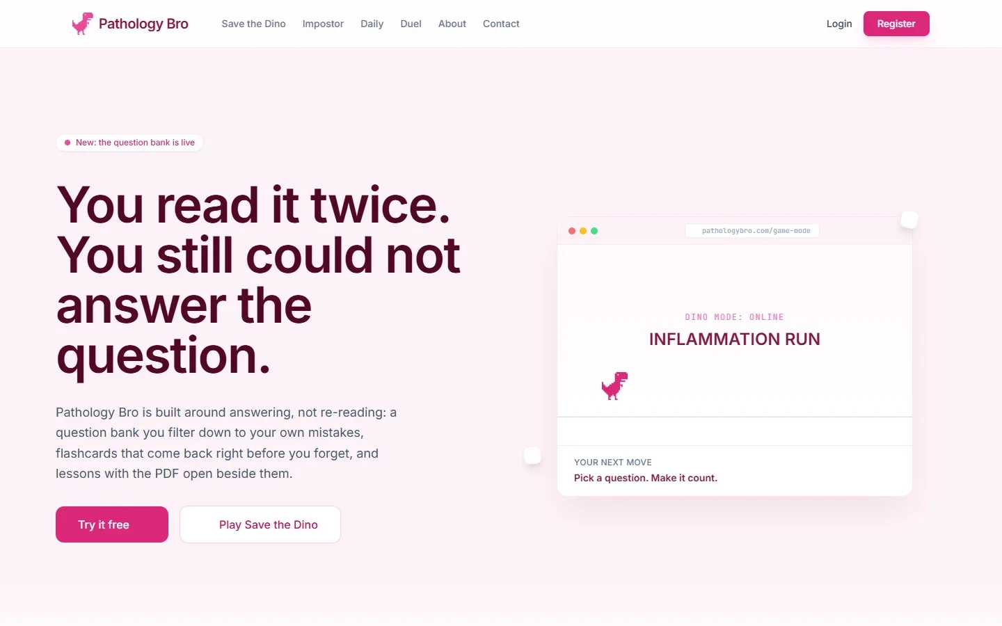 Pathology Bro homepage on desktop: the headline “You read it twice. You still could not answer the question.” beside a preview of the dino game.